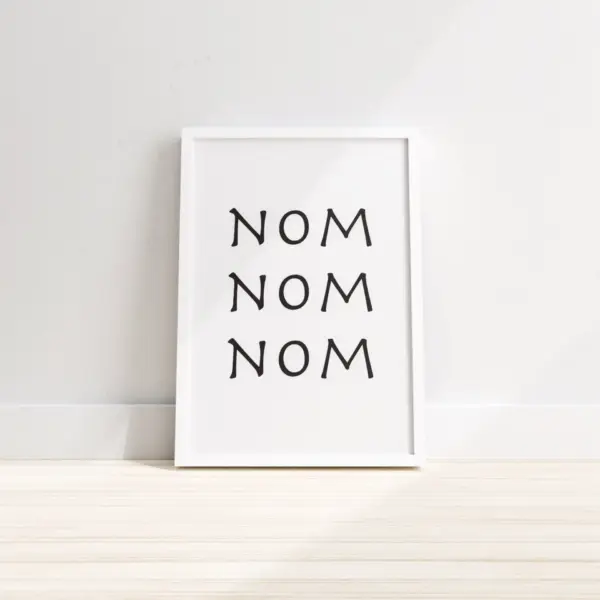 Nom Nom Nom - Kitchen Wall Print, Kitchen Wall Decor, Dining room Wall Art, Text Print