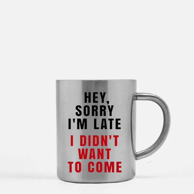 Hey Sorry Im Late I Didnt Want To Come Gold & Silver Mug - Image 2