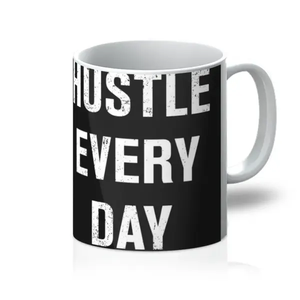 Hustle Every Day Mug