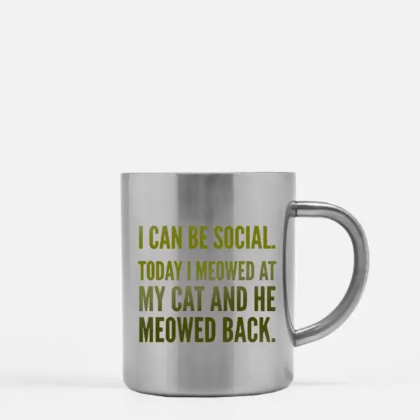 I Can Be Social Today I Meowed At My Cat And He Meowed Back Gold & Silver Mug - Image 2