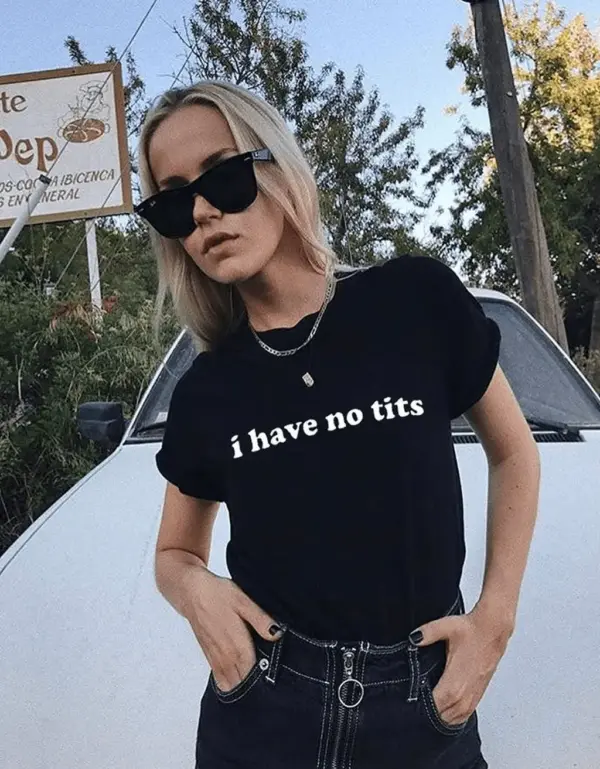 I have no tits Women T-shirt