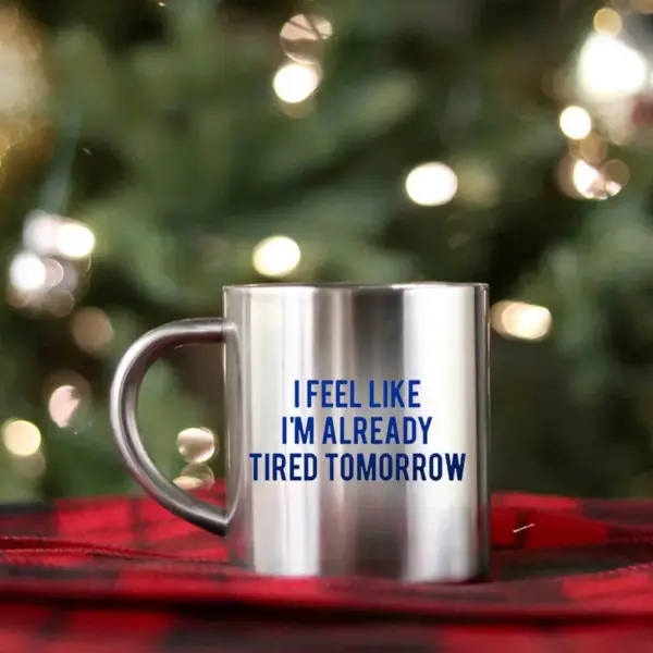 I Feel Like Im Already Tired Tomorrow Gold & Silver Mug - Image 2