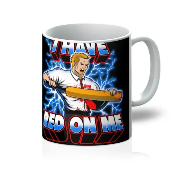 I Have Red On Me Mug