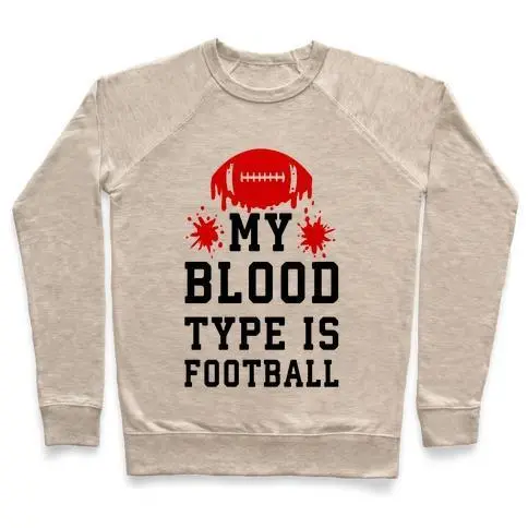 MY BLOOD TYPE IS FOOTBALL CREWNECK SWEATSHIRT - Image 3