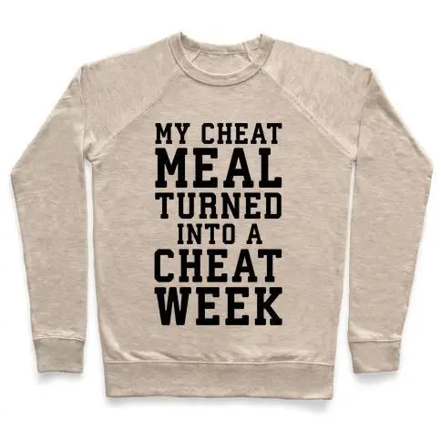 MY CHEAT MEAL TURNED INTO A CHEAT WEEK CREWNECK SWEATSHIRT - Image 3