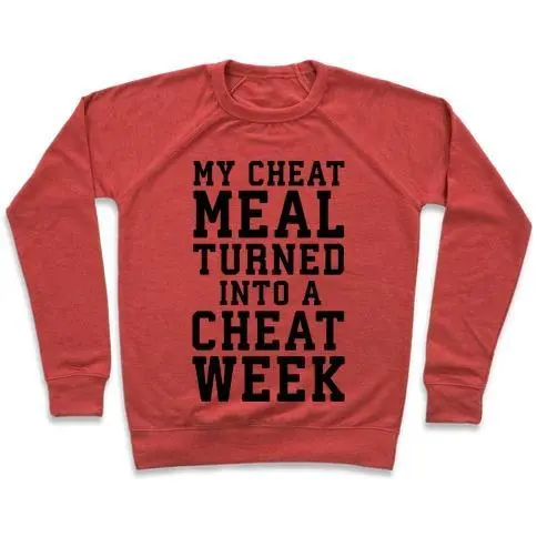 MY CHEAT MEAL TURNED INTO A CHEAT WEEK CREWNECK SWEATSHIRT - Image 4