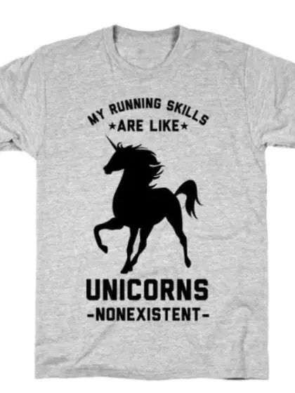 MY RUNNING SKILLS ARE LIKE UNICORNS T-SHIRT