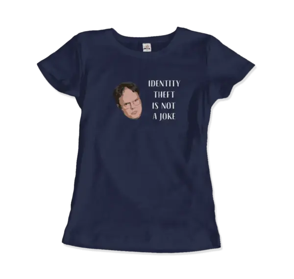 Identity Theft is Not a Joke - Schrute's Quote T-Shirt - Image 5