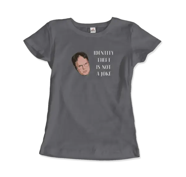 Identity Theft is Not a Joke - Schrute's Quote T-Shirt - Image 6
