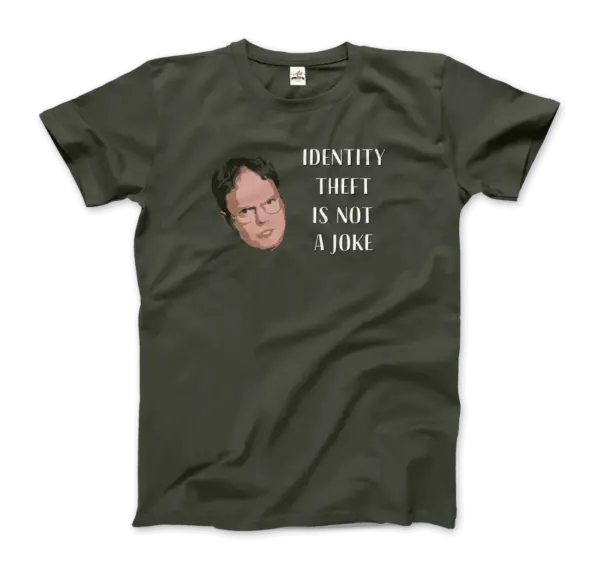 Identity Theft is Not a Joke - Schrute's Quote T-Shirt - Image 7