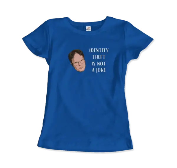Identity Theft is Not a Joke - Schrute's Quote T-Shirt - Image 11